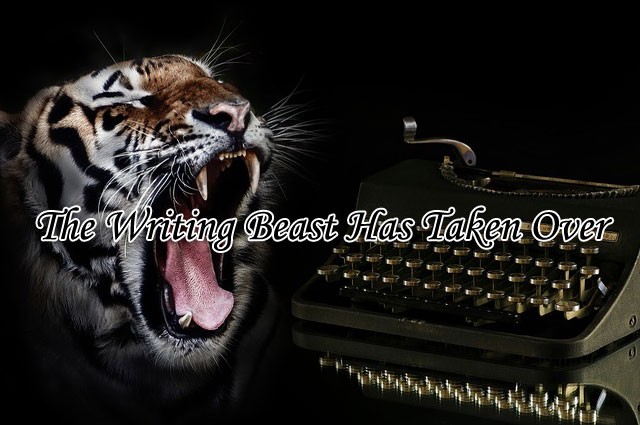 The Writing Beast Has Taken Over