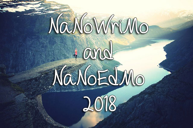 NaNoWriMo and NaNoEdMo 2018