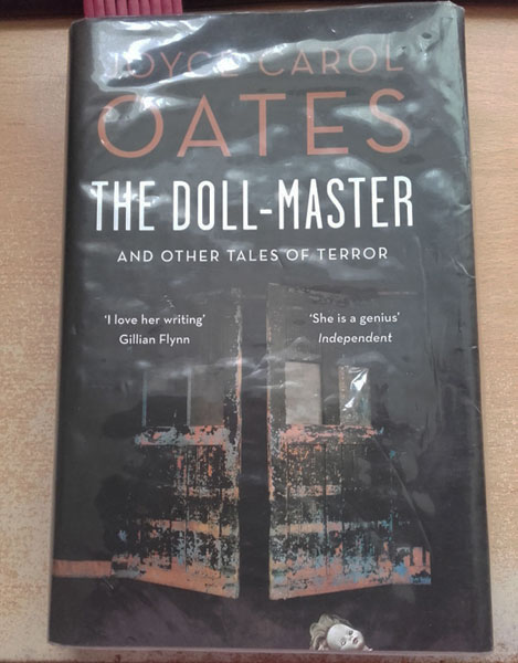 Female Horror Authors – Joyce Carol Oates - The Doll-Master and Other Tales of Terror