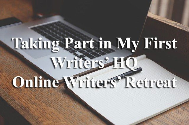Taking Part in My First Writers’ HQ Online Writers’ Retreat