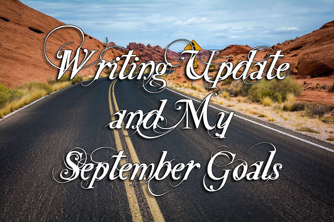 Writing Update and My September Goals